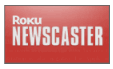 roku channels newscaster Top 12 Roku Channels Available